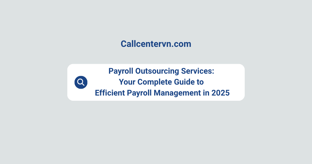 Payroll Outsourcing Services: Your Complete Guide to Efficient Payroll Management in 2025
